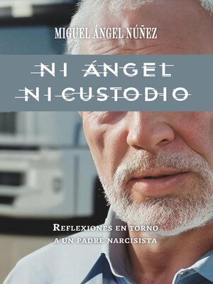 cover image of Ni Ángel ni Custodio